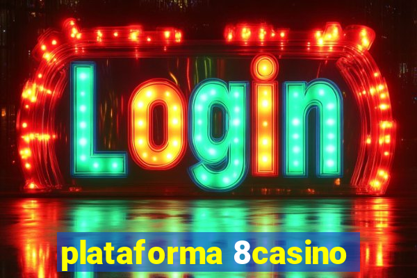 plataforma 8casino